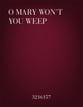 O Mary Don't You Weep TTBB choral sheet music cover